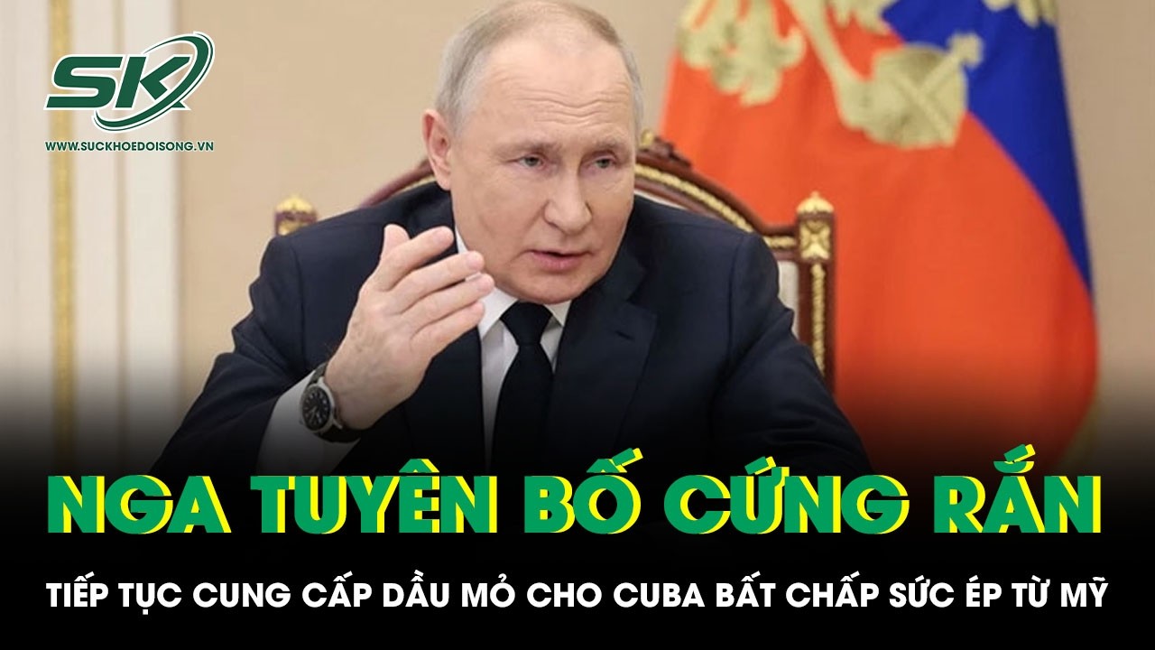 Bất chấp sức ép từ Mỹ, Nga tuyên bố cứng rắn tiếp tục cung cấp dầu mỏ cho Cuba