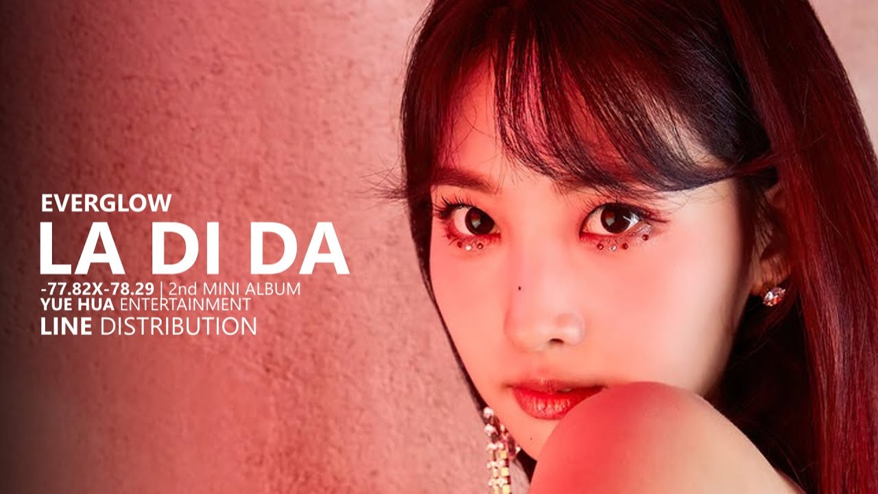 EVERGLOW 에버글로우 - LA DI DA | Line Distribution