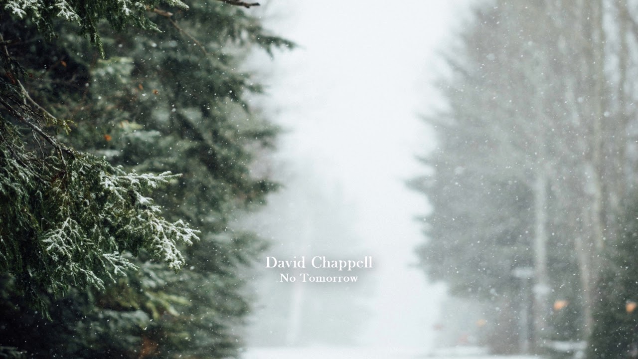David Chappell: No Tomorrow