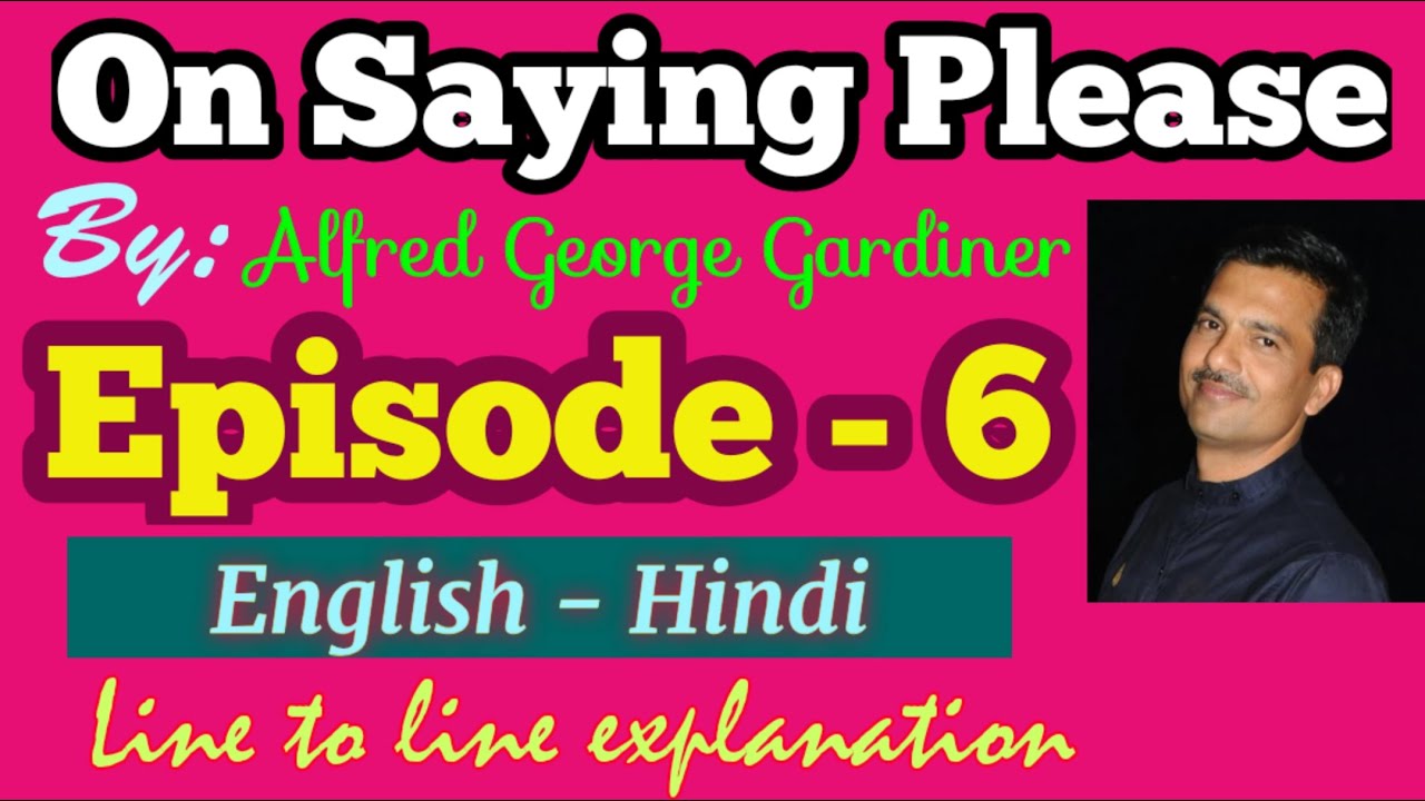 On Saying Please: Line to Line Explanation in Hindi: Episode -6 (12th / HSC 1.2 On Saying Please)