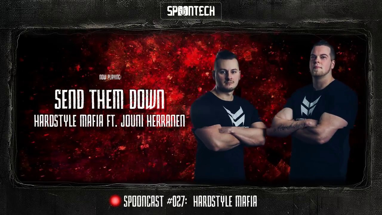 Spooncast #027 - Hardstyle Mafia