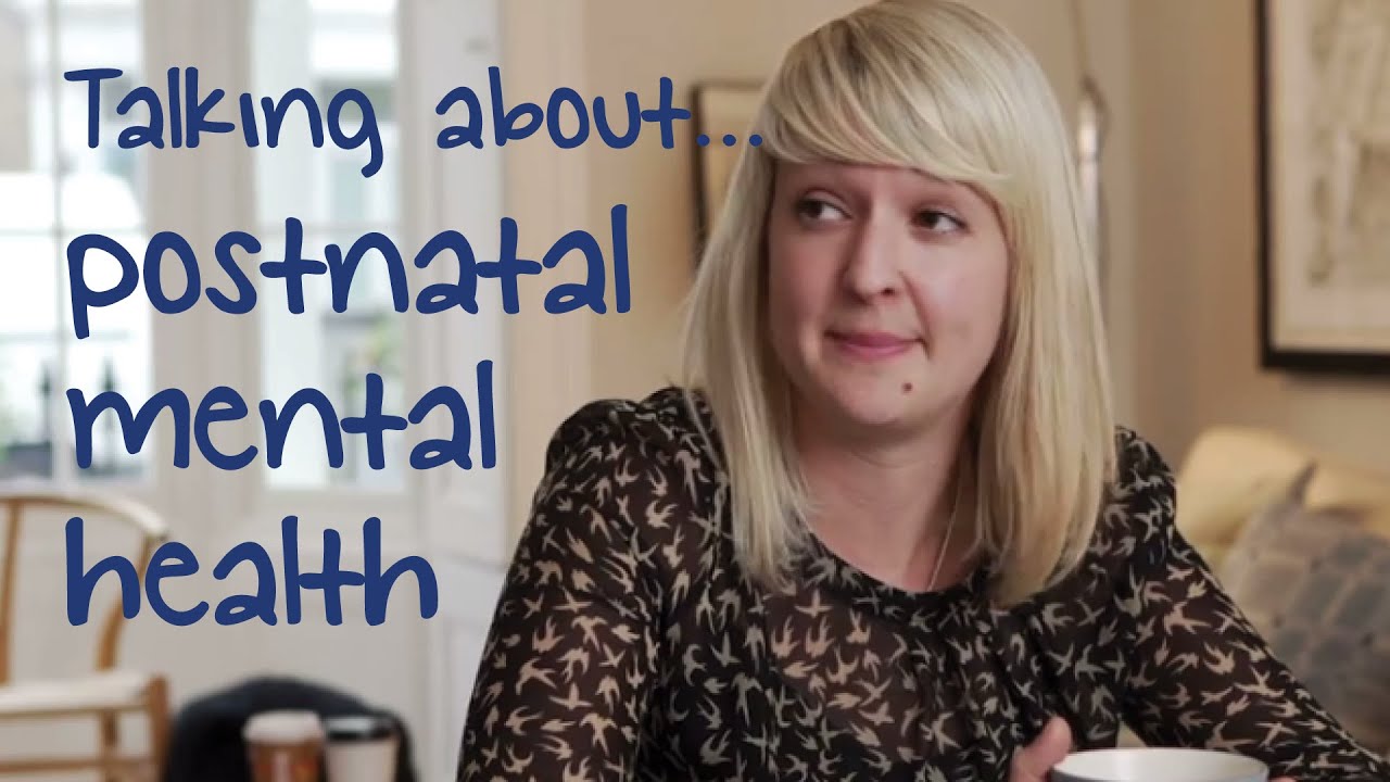 Postnatal mental health | Talking about mental health - Episode 13