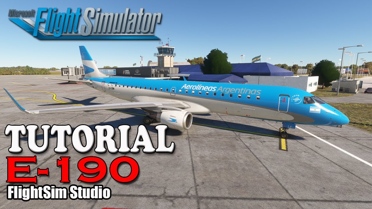 Tutorial Embraer E190 (FlightSim Studio) - Microsoft Flight Simulator 2020