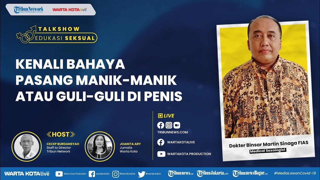 🔴 EDUKASI SEKSUAL: Kenali Bahaya Pasang Manik-Manik atau Guli-Guli di Penis