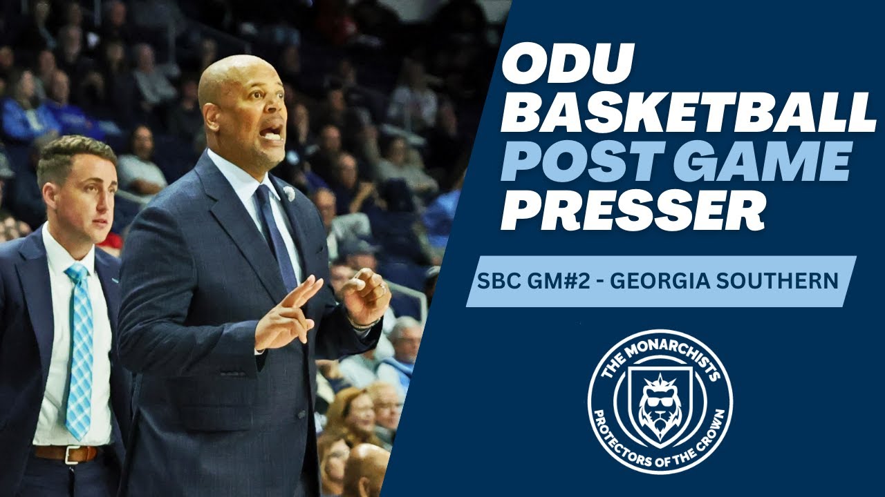 ODU Basketball Post Game Presser - Georgia Southern