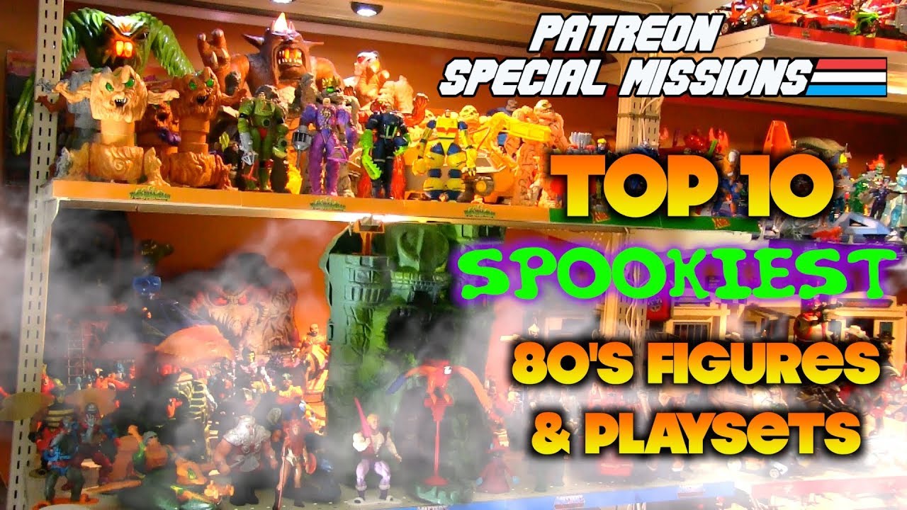 Patreon Special Missions: Top 10 Spookiest 80s Figures & Playsets