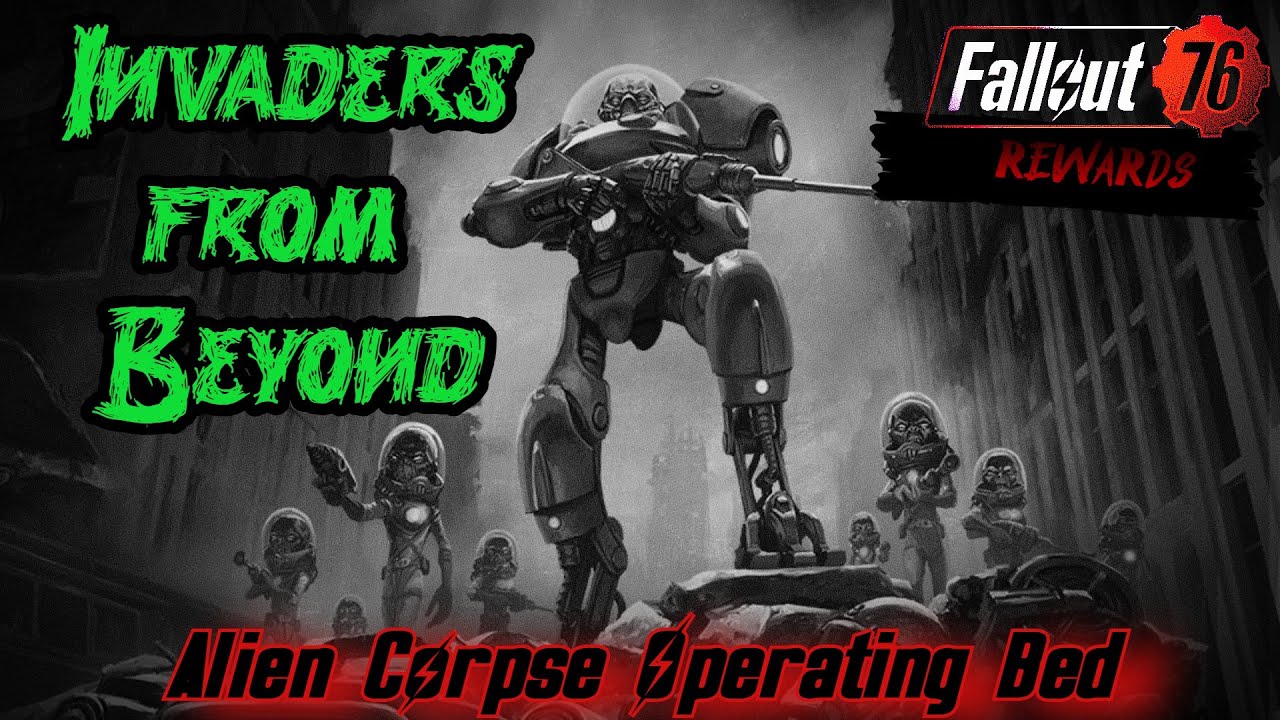 Fallout 76 | Invaders from Beyond | Event | Alien Corpse Operating Bed | Rewards Location | 2025 |