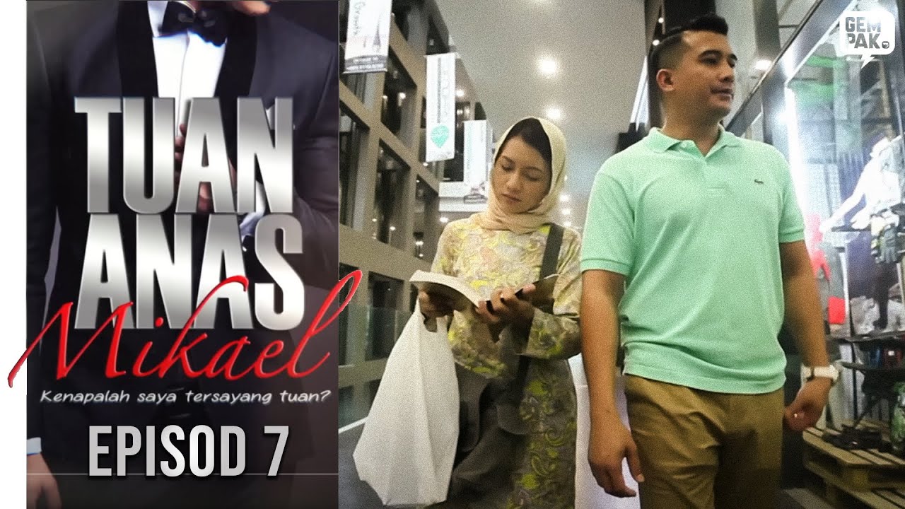 [EPISOD PENUH] TUAN ANAS MIKAEL - EP7