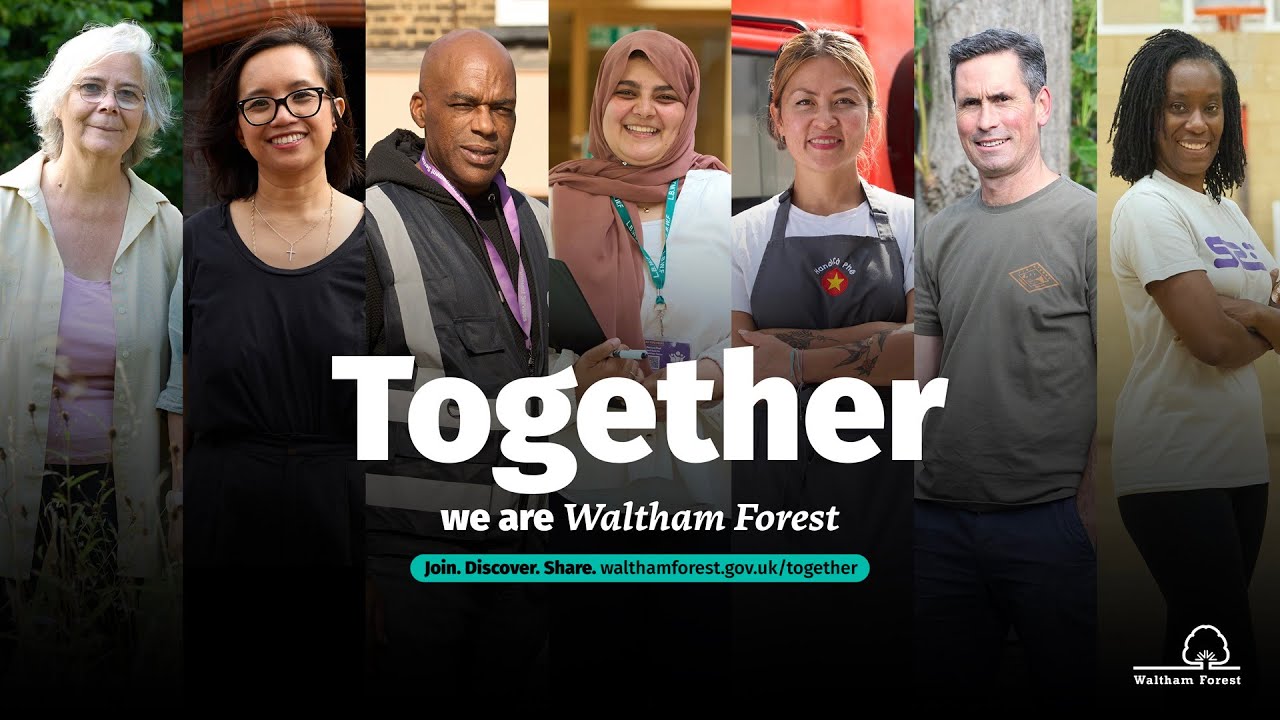Together we are Waltham Forest