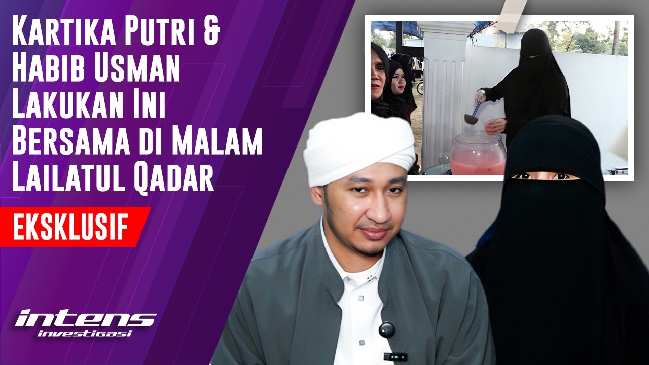 Kartika Putri & Habib Usman Lakukan Hal Ini Di Malam Lailatul Qadar | Intens Investigasi | Eps 6462