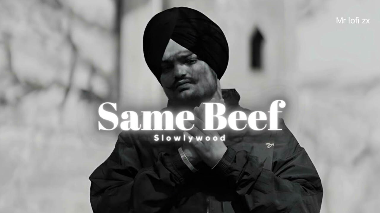 Same beef song lofi (slowed+reverb+)| Siddhu moosewala