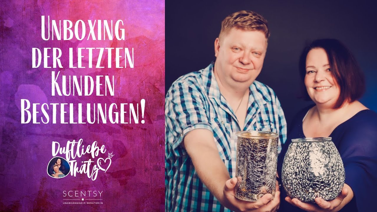 Unboxing der letzten Kundenbestellungen | Scentsy deutsch