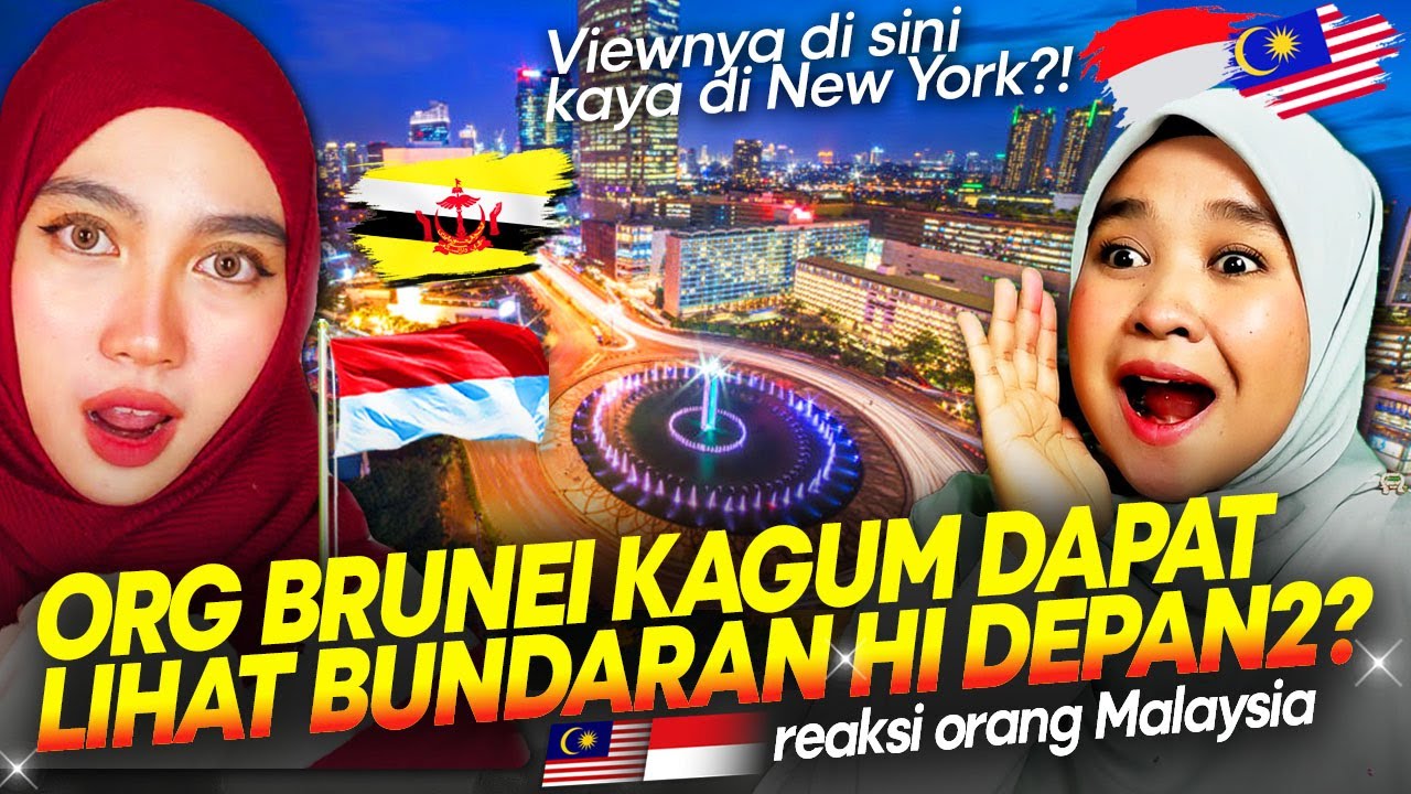 🇮🇩 SERU BANGET!!😍😍 ORANG BRUNEI AKHIRNYA BISA LIHAT BUNDARAN HI JAKARTA SECARA LANGSUNG!! 🇲🇾 REACT