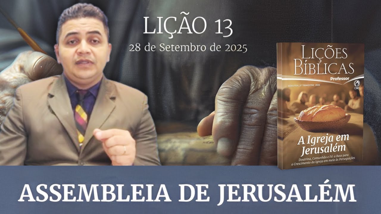 📖 Li&ccedil;&atilde;o 13 &ndash; T&oacute;pico 1 - A Quest&atilde;o Doutrin&aacute;ria | EBD 3&ordm; Trimestre 2025 &ndash; Adultos CPAD.