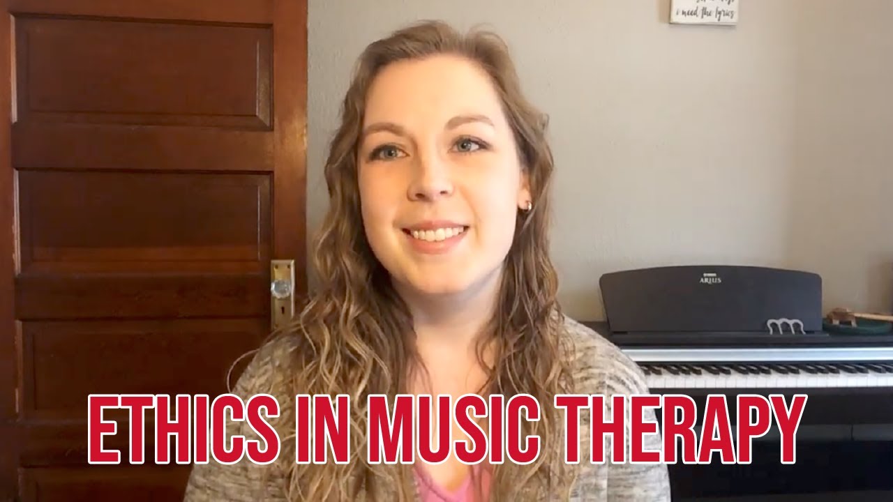 Ethics in Music Therapy: How Therapists Serve Clients Effectively