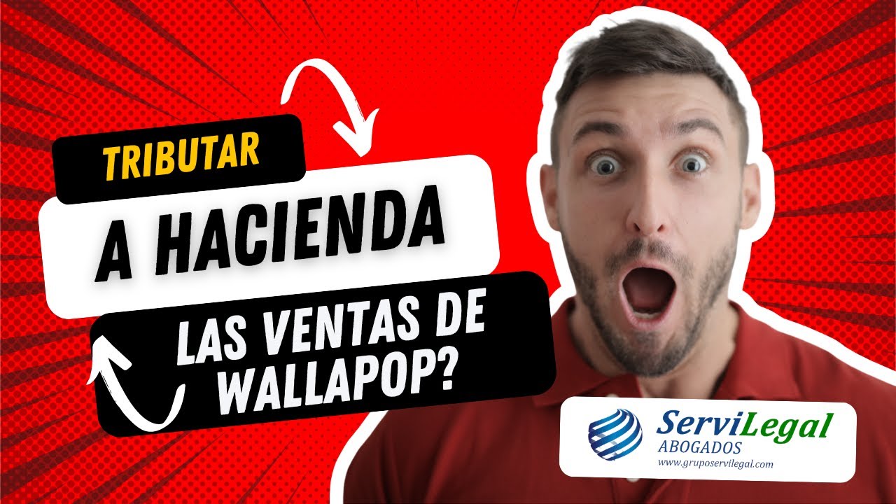 ¿Hay que declarar lo que vendes en Wallapop?