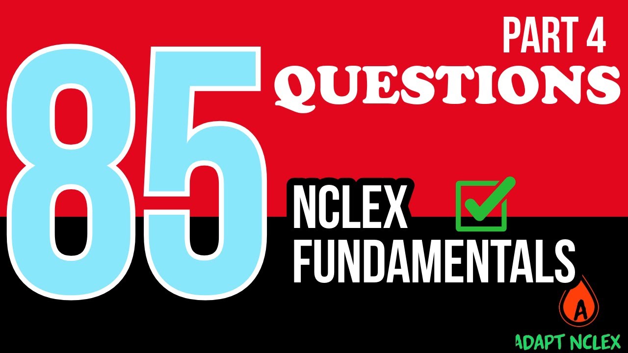 NCLEX Practice Questions: Fundamentals of Nursing Concepts | Comprehensive NCLEX Review