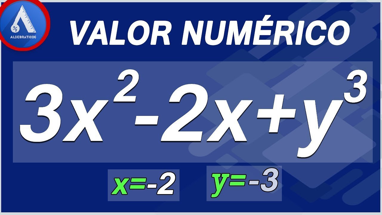 VALOR NUMÉRICO (Expresiones Algebraicas)