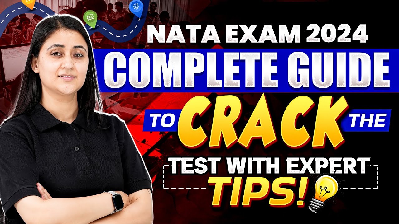 NATA Exam 2024: Complete Guide to Crack the Test with Expert Tips!