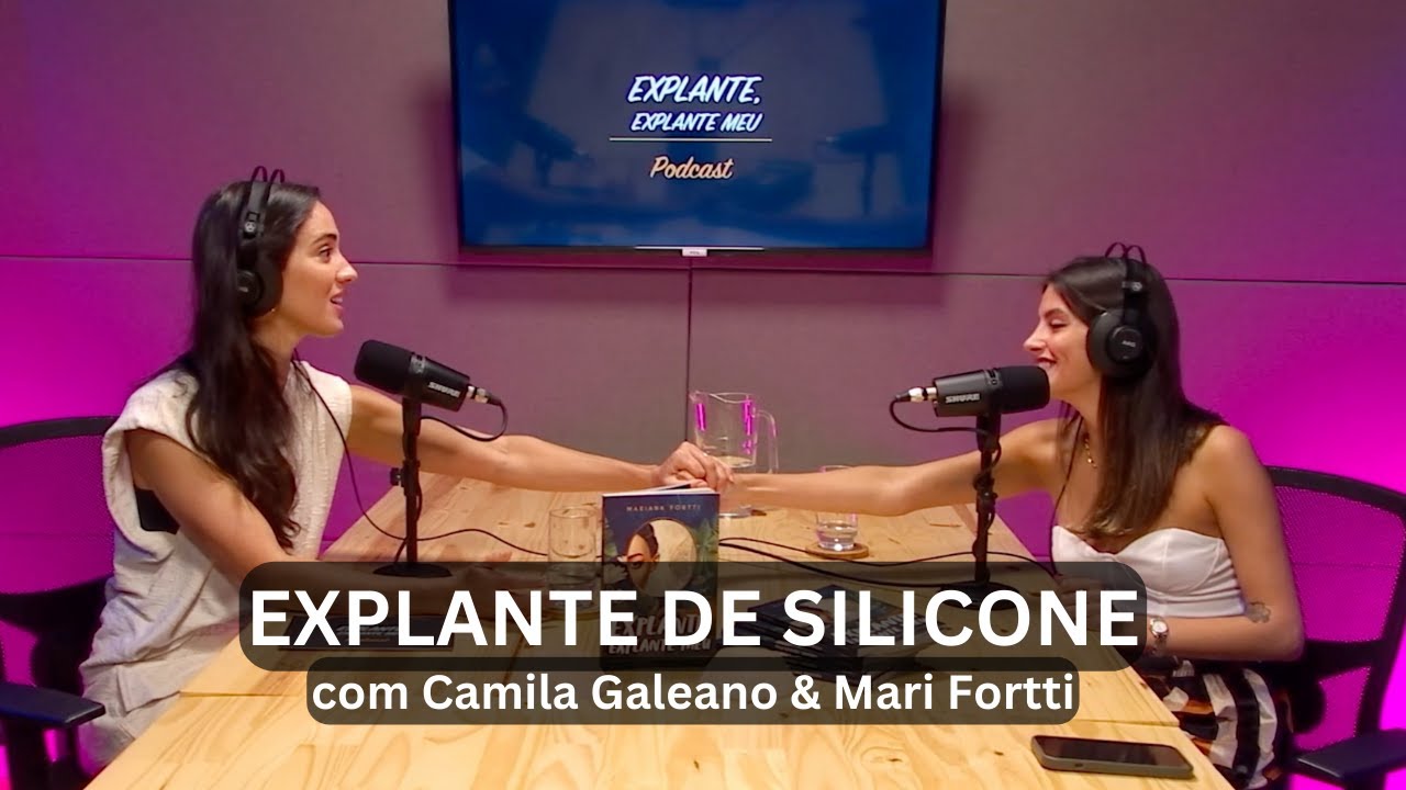 Explante, explante meu_PodCast - EP 3 - Camila Galeano & Mariana Fortti
