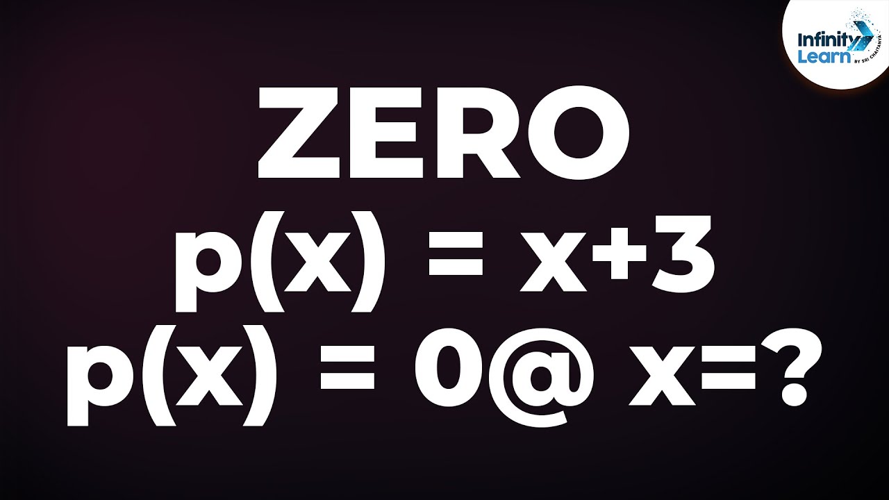 What is the Zero of a Polynomial? | Don't Memorise