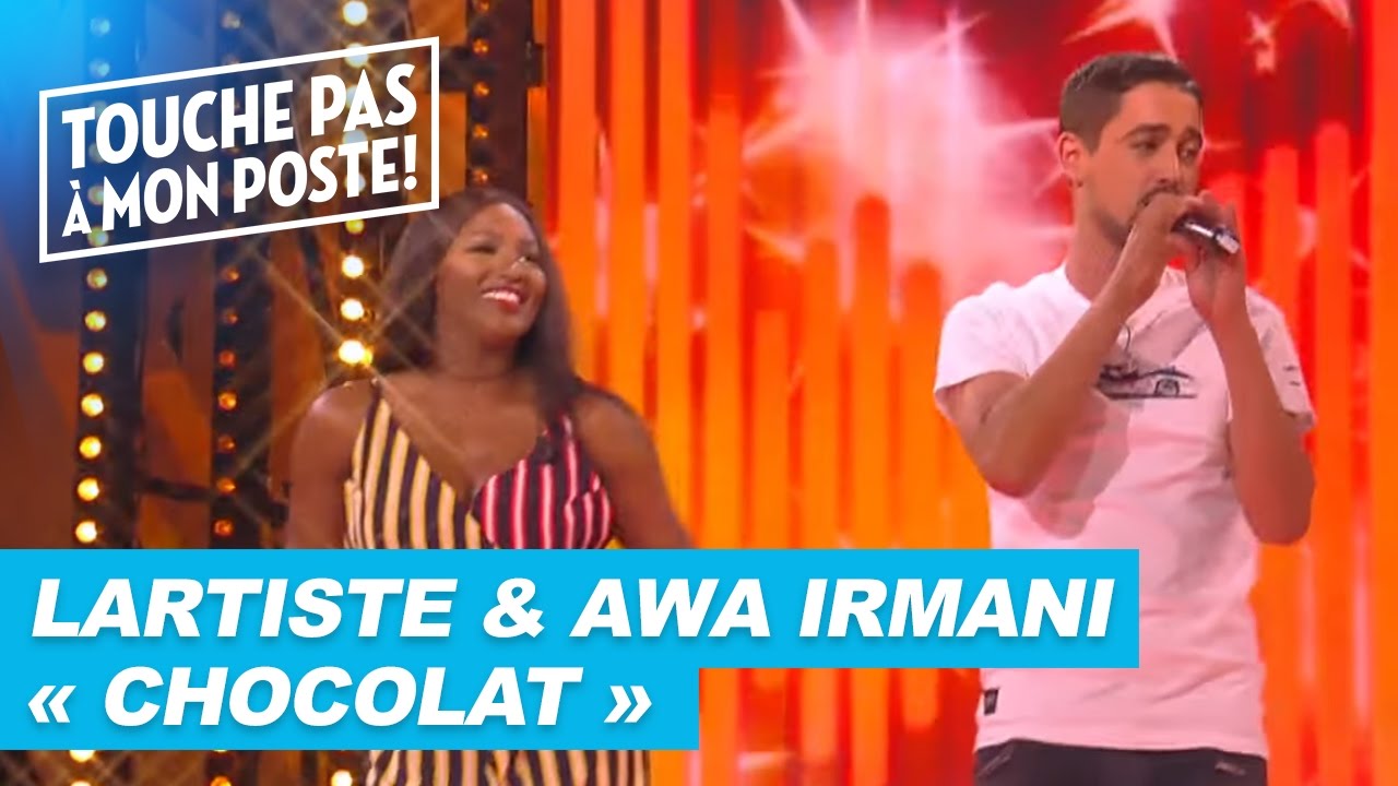 Lartiste & Awa Imani - Chocolat (Live @ TPMP)
