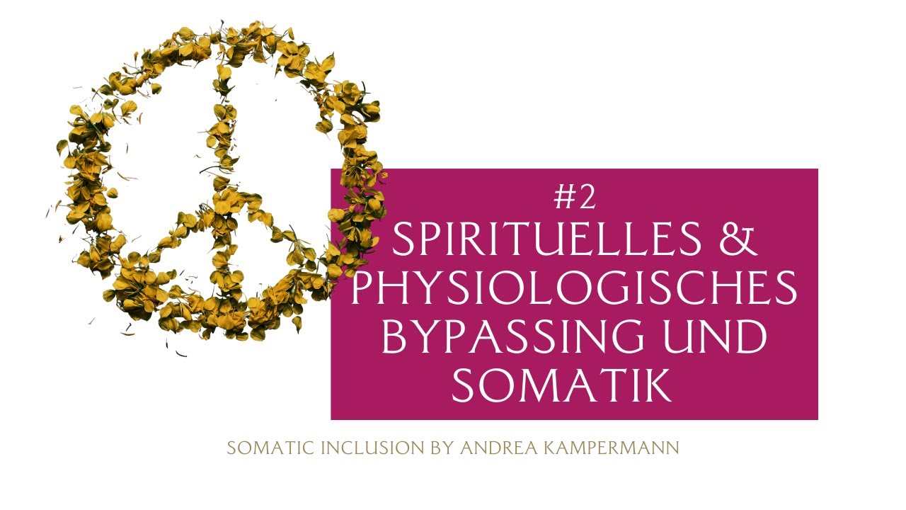 #2 Spiritual Bypassing & Somatics