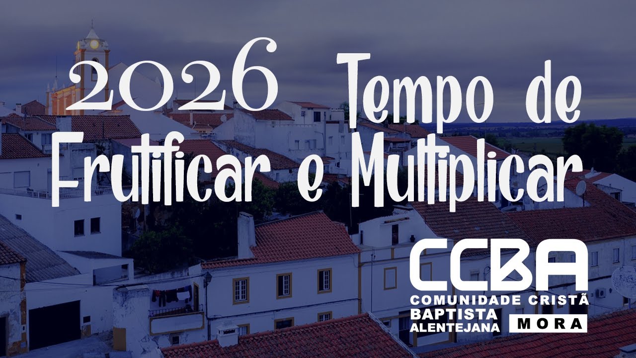 Celebração 01/02/26 || CCBA Comunidade Cristã Baptista Alentejana - Mora || Alentejo - Portugal