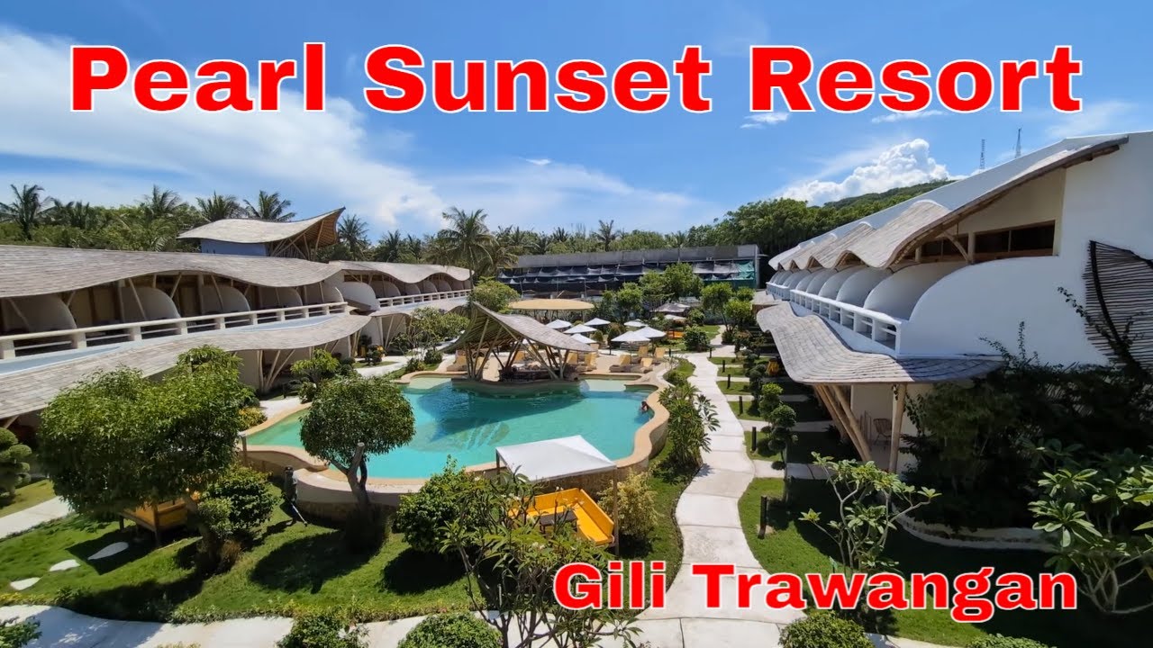 Luxury & Sunset Views at Pearl Sunset Resort | Gili Trawangan