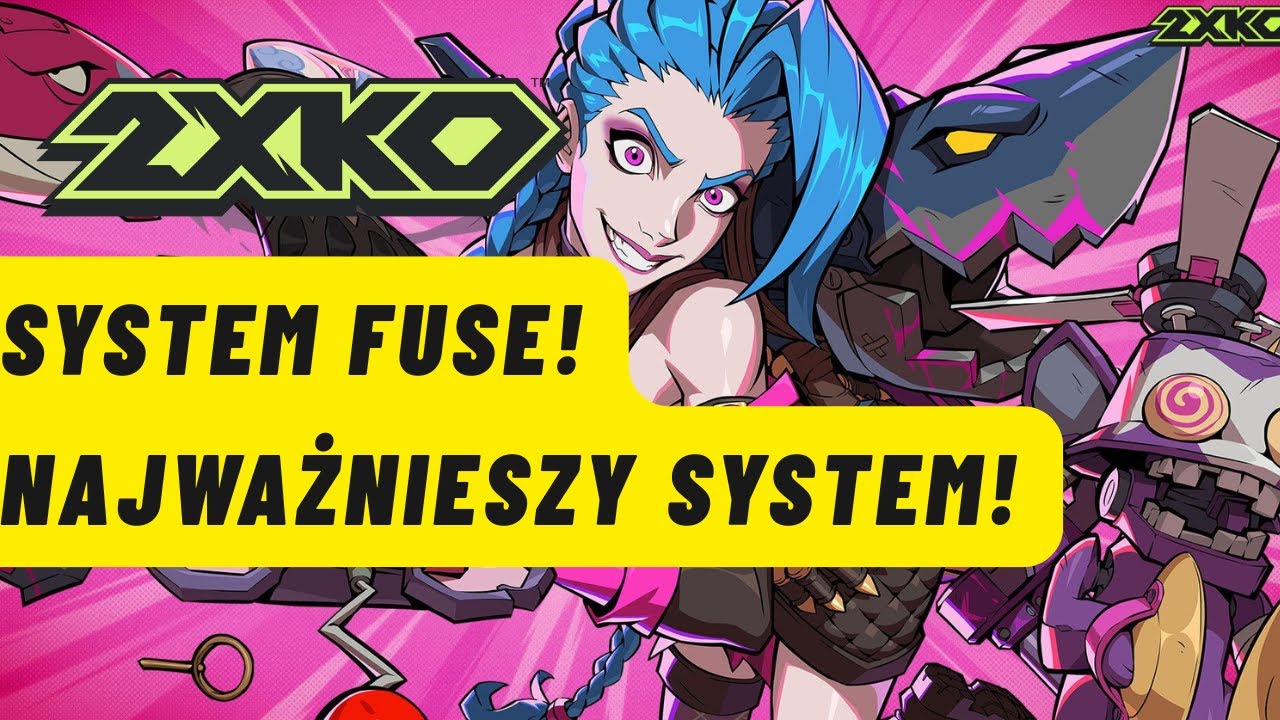 👉 „2XKO: Fuse System Wyjaśniony 🔥 Wszystkie Fuse i jak działają | Poradnik PL”