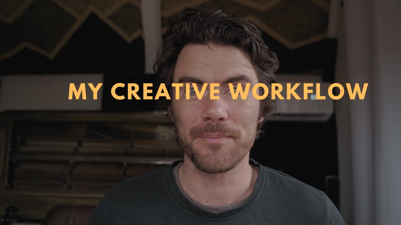 My Creative Workflow