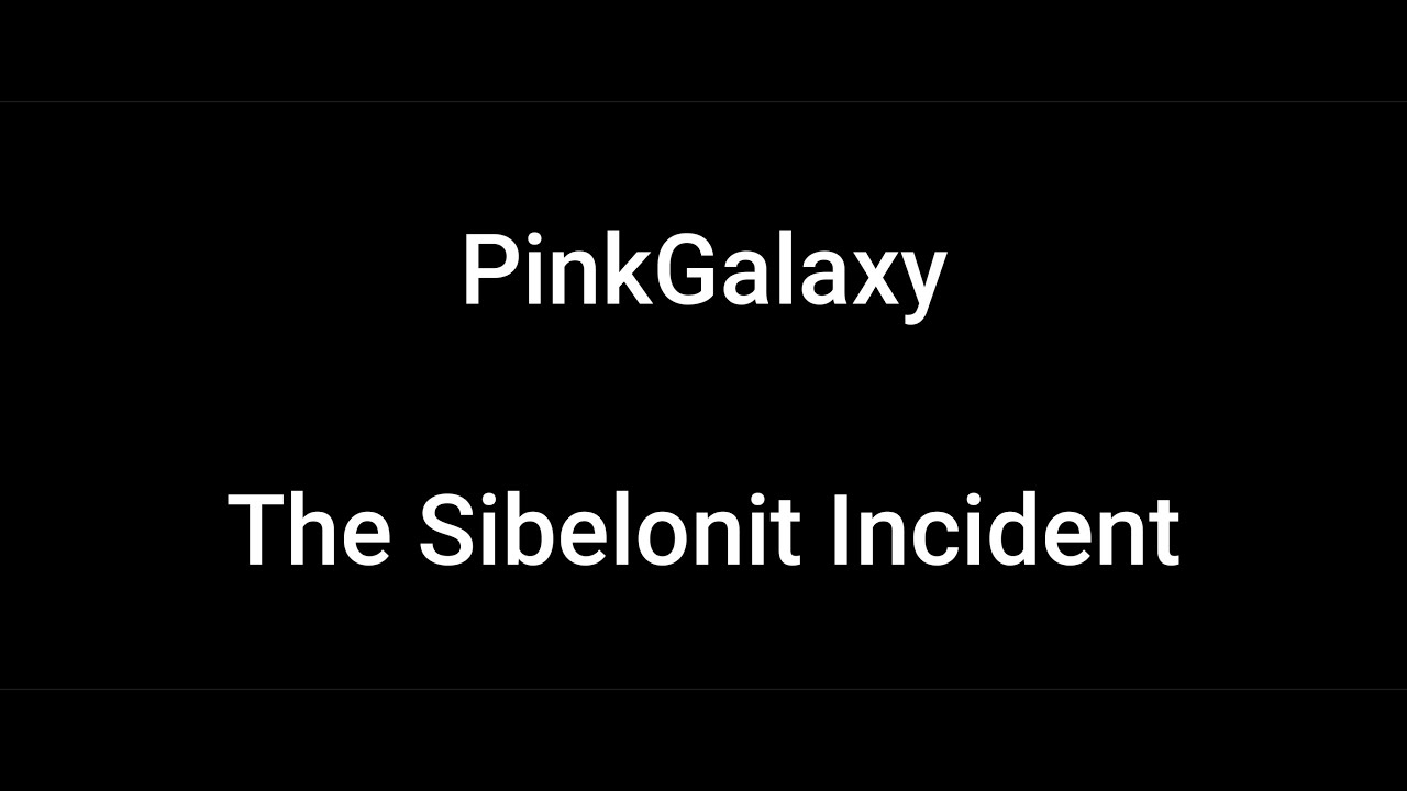 PinkGalaxy - The Sibelonit Incident