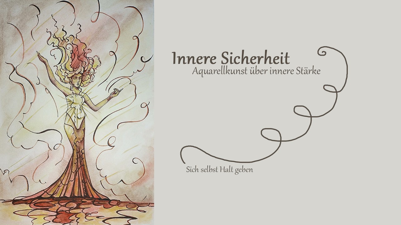 Innere Sicherheit | Sich selbst Halt geben | Aquarellkunst &uuml;ber innere St&auml;rke | Malprozess