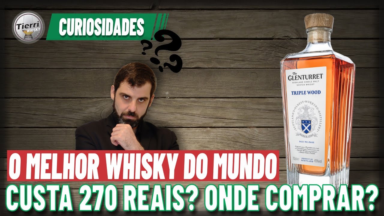 Glenturret Triple Wood, o melhor whisky do mundo de 2023!