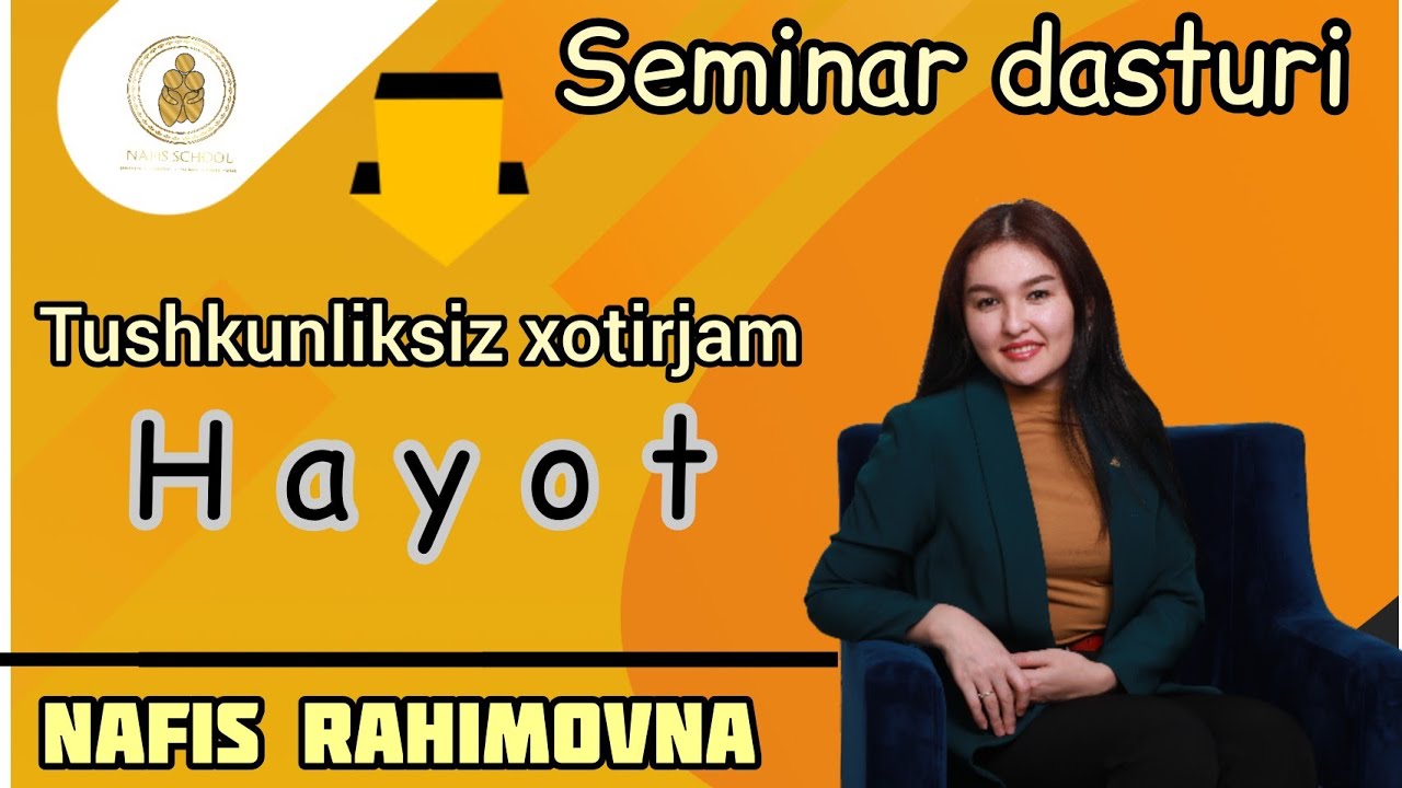 SEMINAR DASTURI! TUSHKUNLIKSIZ XOTIRJAM HAYOT. (