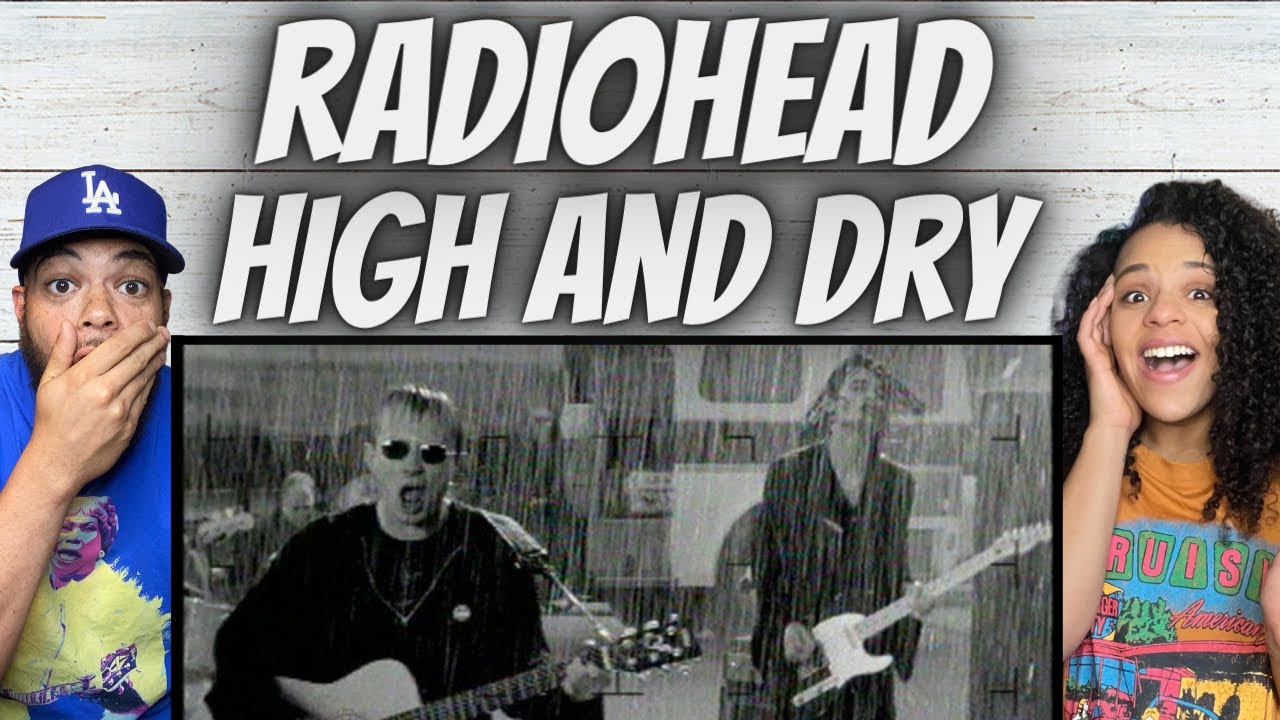 OH MY GOSH!| FIRST TIME HEARING Radiohead -  High And Dry REACTION