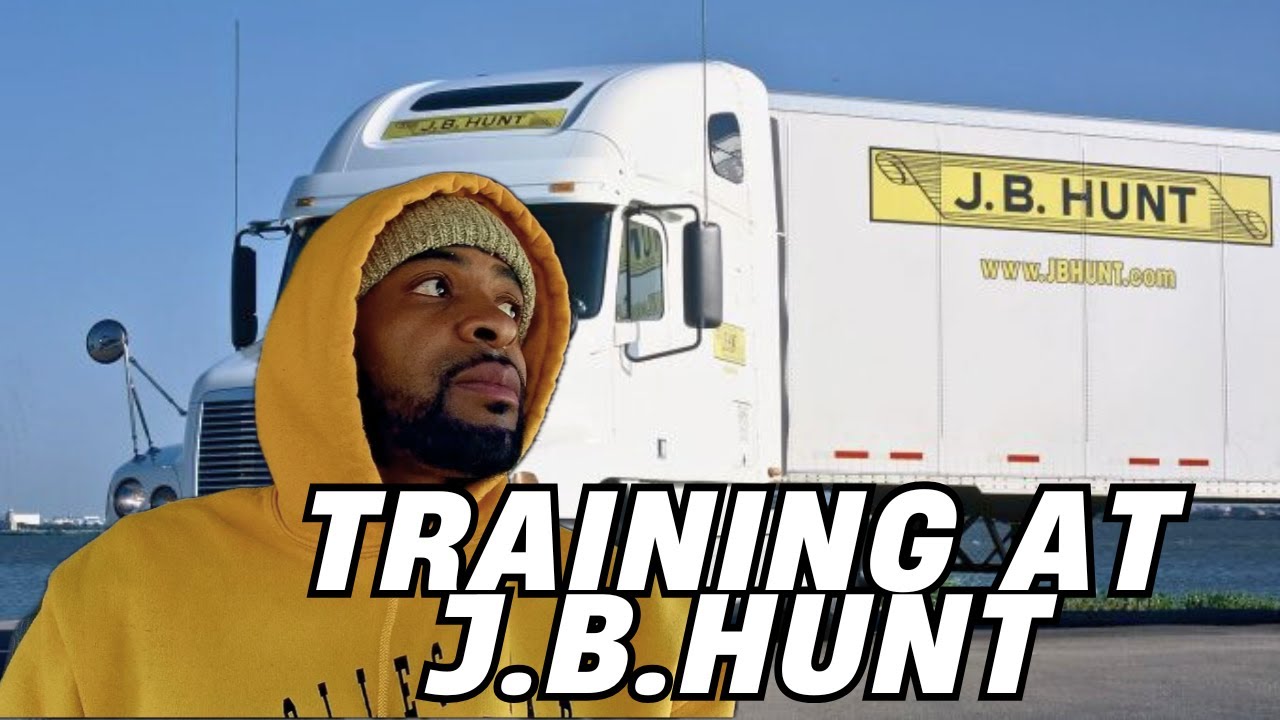 MY TRAINING EXPERIENCE WITH J.B.HUNT | ORIENTATION PAY | TRAINING PAY