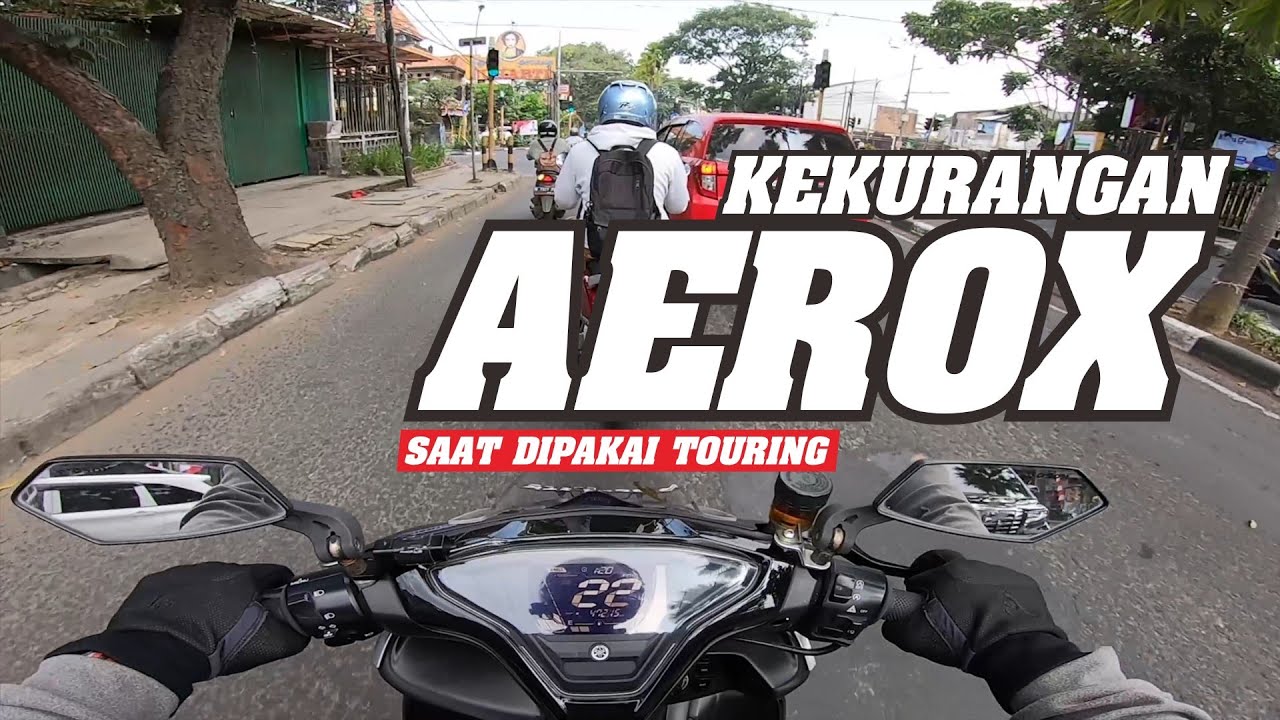 SEDIKIT KEKURANGAN YAMAHA AEROX SAAT DIPAKAI TOURING | YAMAHA AEROX 155 | MOTOVLOG 82#
