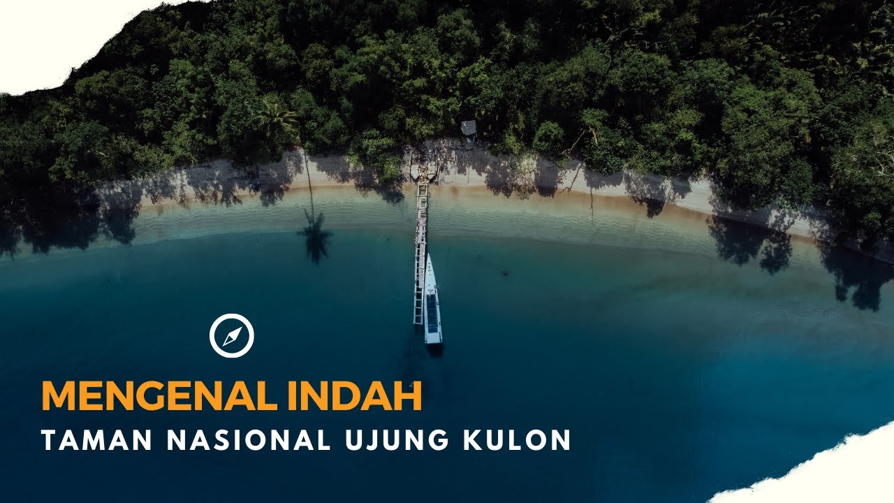 HOME | Taman Nasional Ujung Kulon | Travel Video