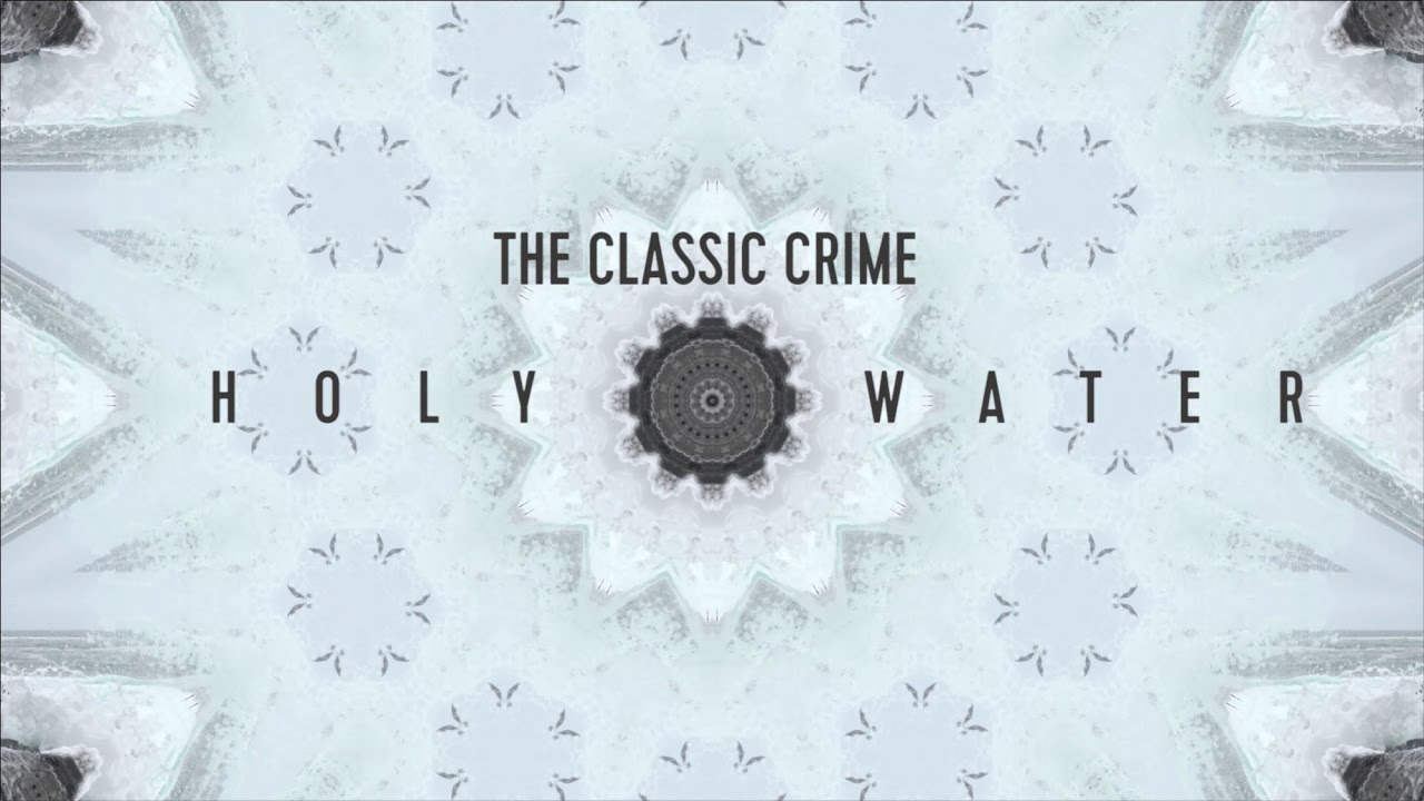 The Classic Crime - Holy Water [OFFICIAL LYRIC VIDEO]