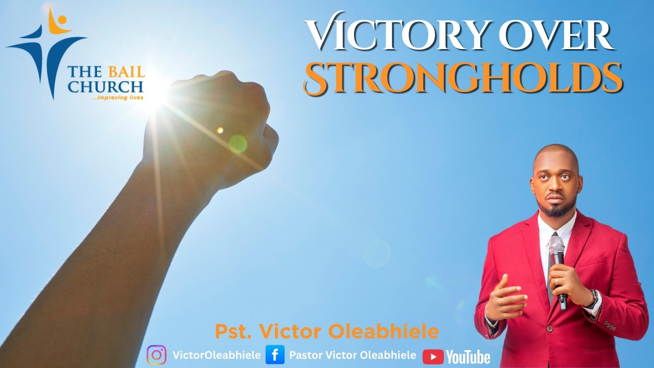 Victory Over Strongholds
