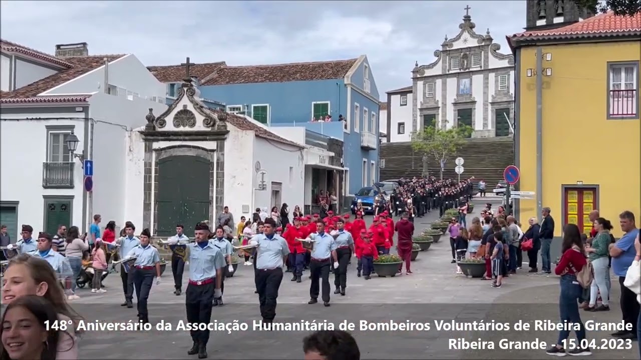 Desfile no 148° Aniversário dos Bombeiros Voluntários de Ribeira Grande - 15.04.2023
