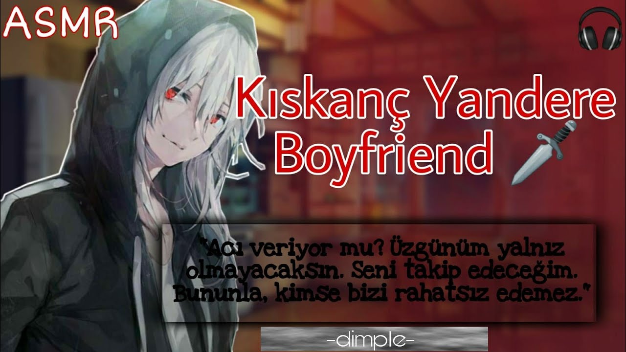 Kıskanç Yandere Boyfriend Sana Ceza Verir [ Türkçe çeviri ]