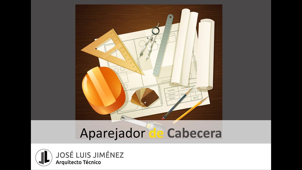 Aparejador de Cabecera