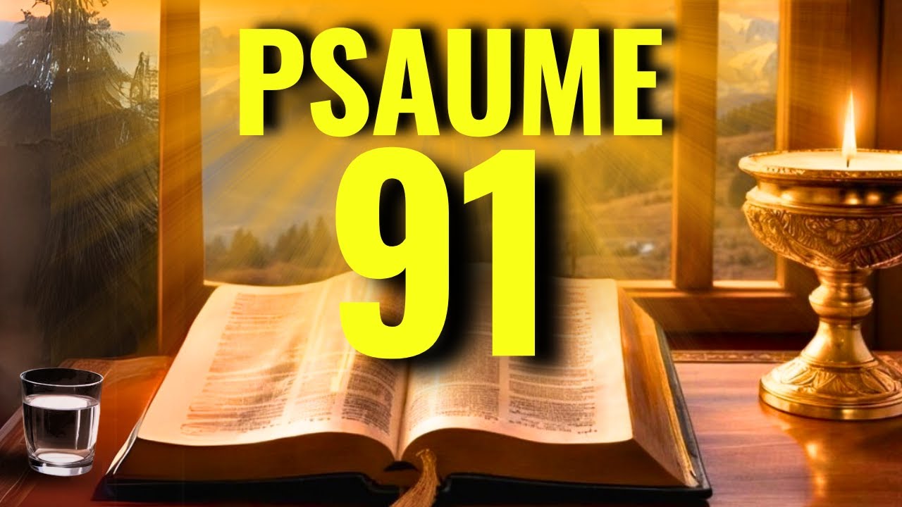 PSAUME 91 POUR DÉCEMBRE | MIRACLE DIVINE, PROTECTION ET VICTOIRE IMMÉDIATE | PRIÈRE PUISSANTE