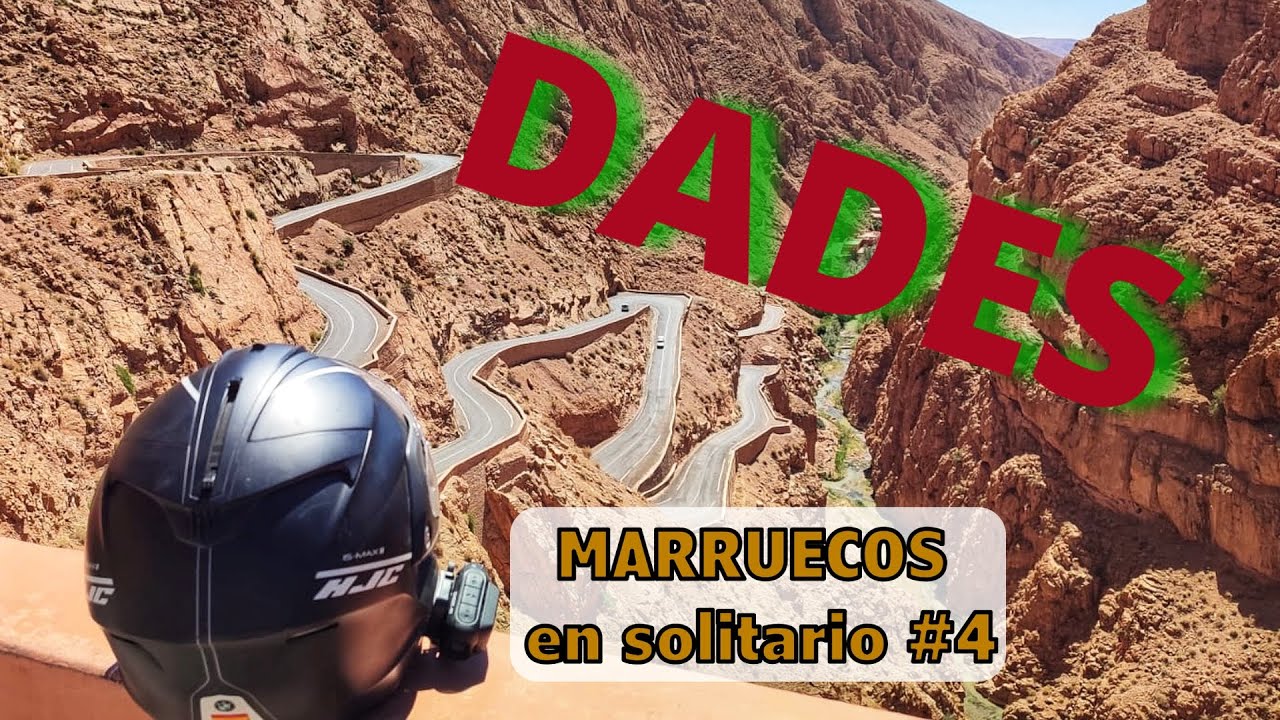 MARRUECOS en solitario #4. DADES🏍️