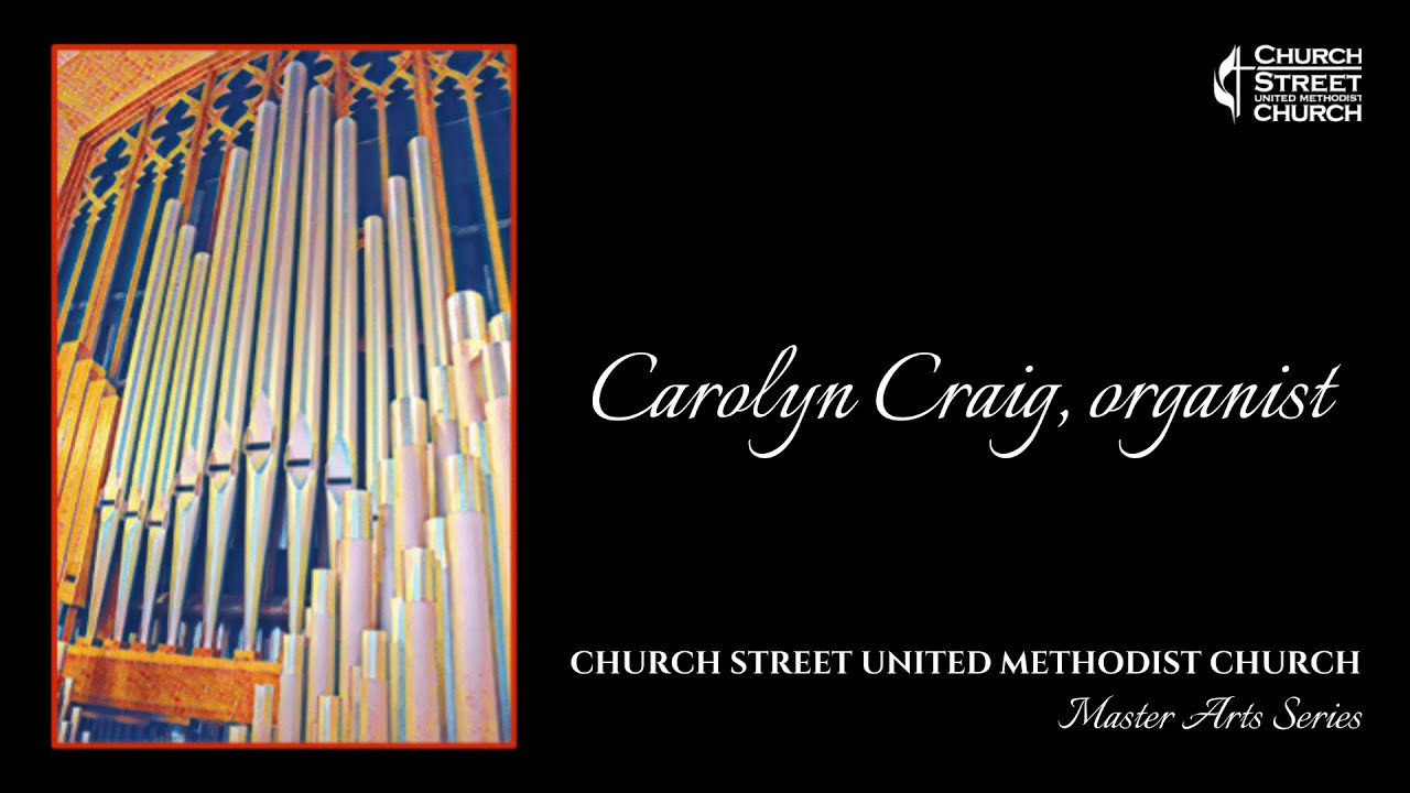 Master Arts Series: Carolyn Craig, organ