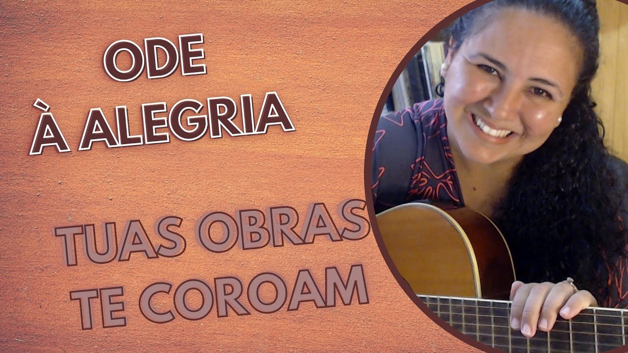 Ode à Alegria (Tuas Obras Te coroam) | 4 Acordes | Violão Iniciante