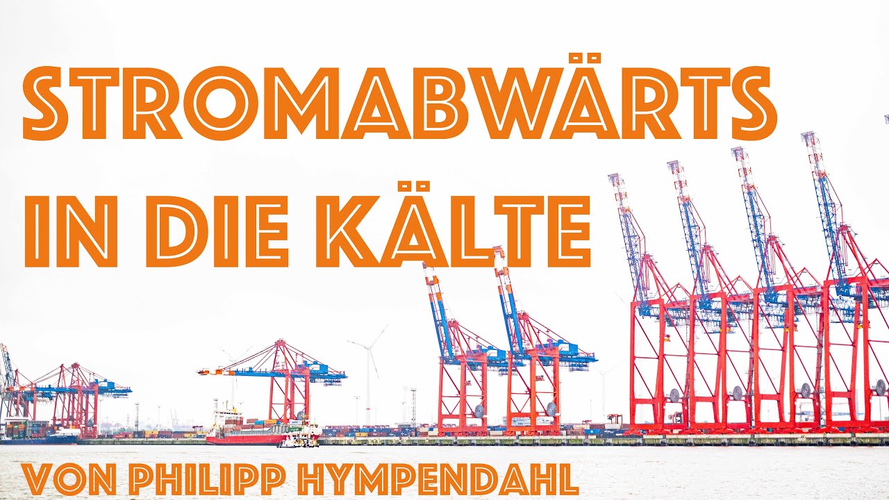 Stromabwärts in die Kälte