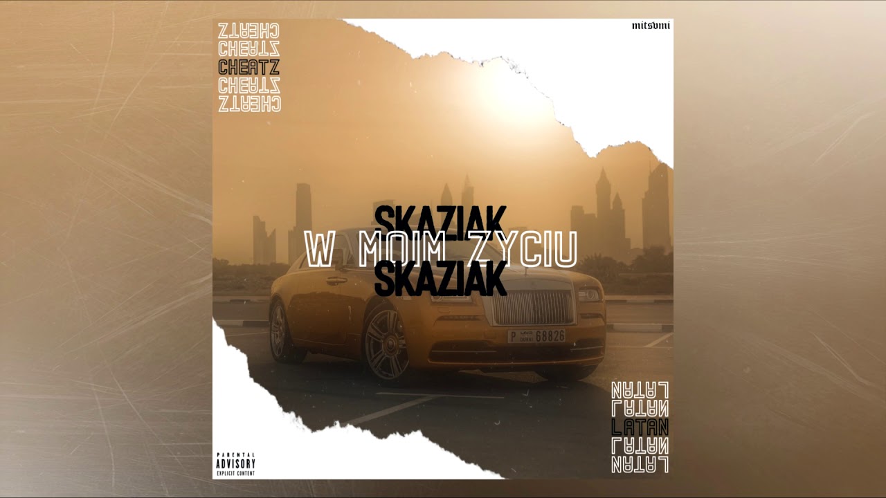 skaziak ft.cheatz, LataN - w moim życiu